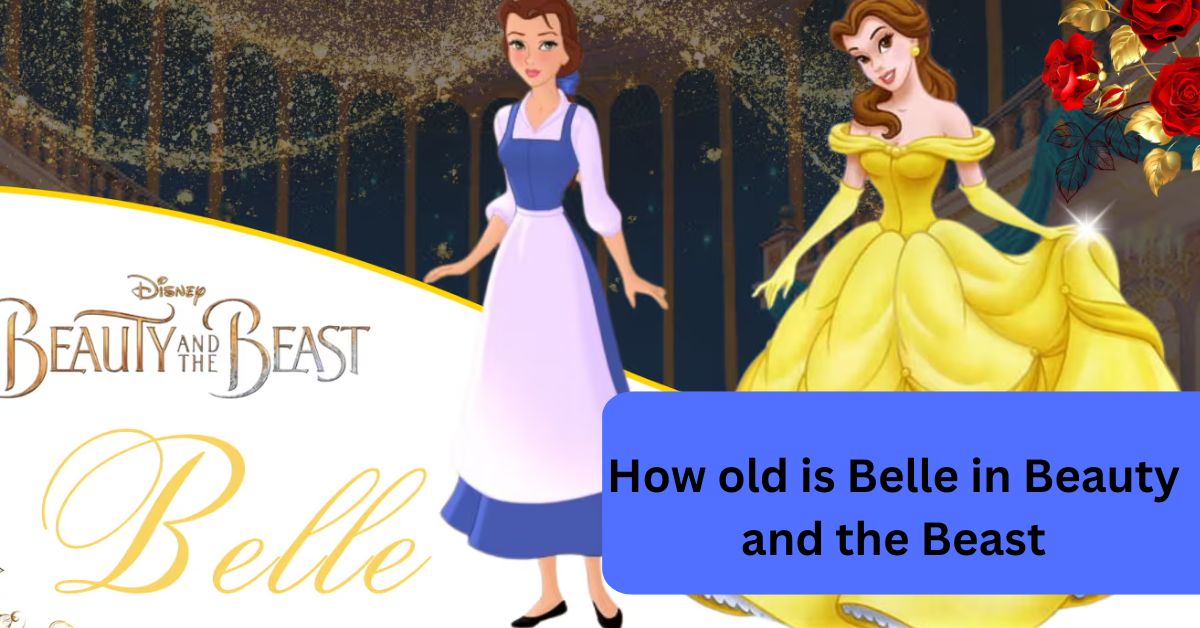 How old is Belle in Beauty and the Beast,